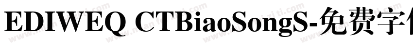 EDIWEQ CTBiaoSongS字体转换